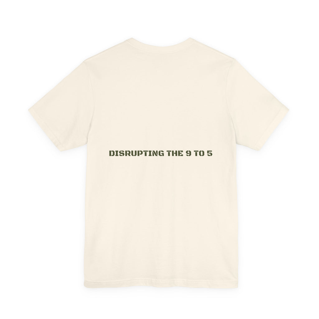 Disrupting The 9 To 5 - Trendy Teez Funny Tee (Back Print) mockup