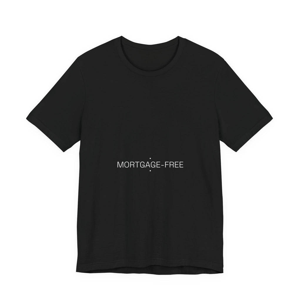 Mortgage-Free - Trendy Teez Funny Tee mockup