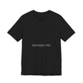Mortgage-Free - Trendy Teez Funny Tee mockup