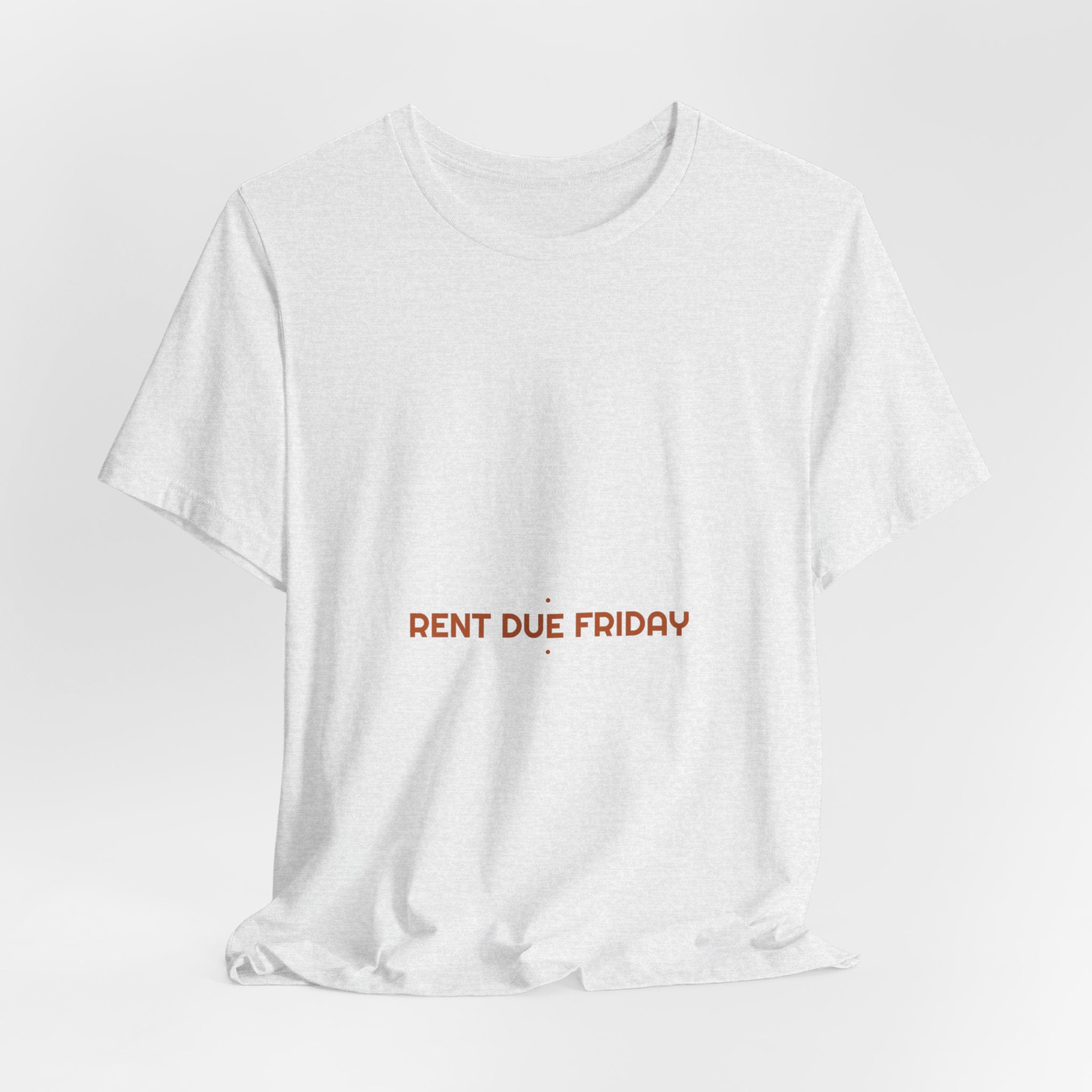 Rent Due Friday - Trendy Teez Funny Tee mockup