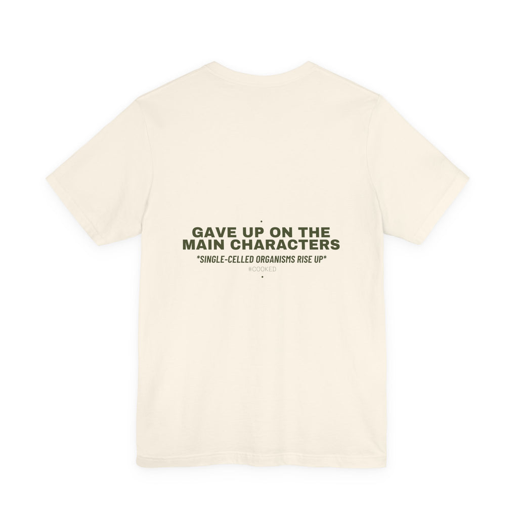 Gave Up On The Main Characters - Trendy Teez Funny Tee (Back Print) mockup