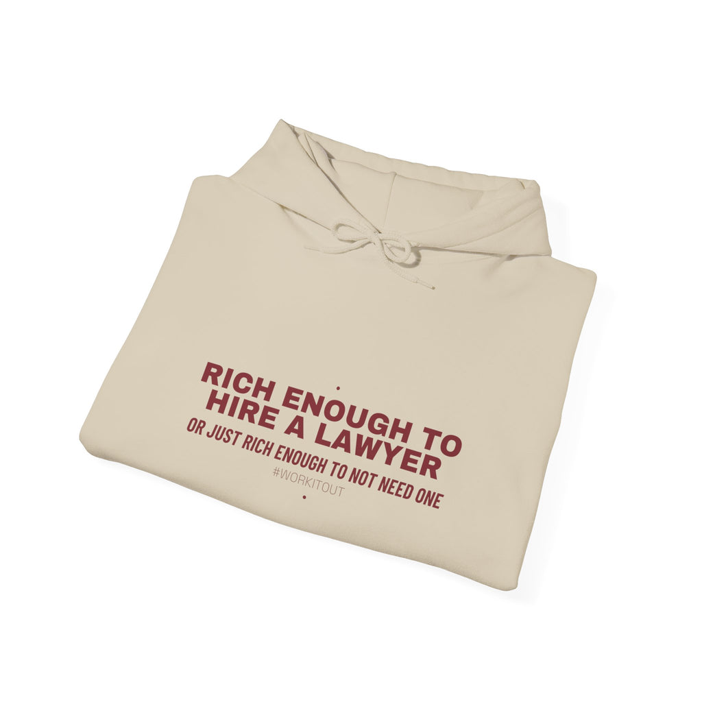 Rich Enough To Hire A Lawyer - Trendy Teez Funny Hoodie mockup