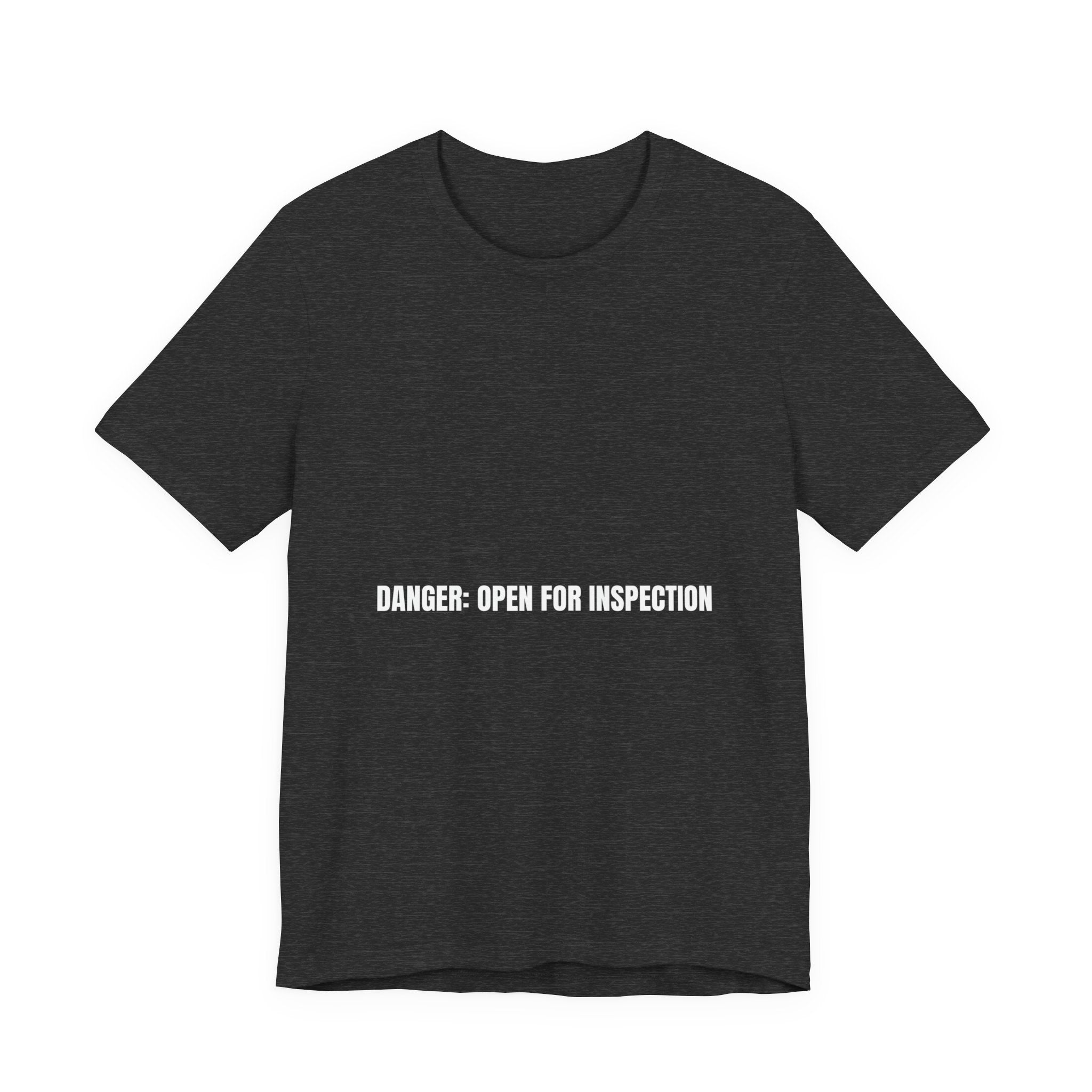 Danger: Open For Inspection - Trendy Teez Funny Tee mockup