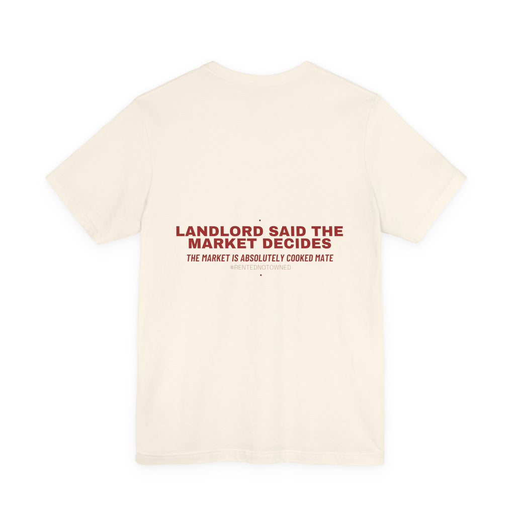 Landlord Said The Market Decides - Trendy Teez Funny Tee (Back Print) mockup