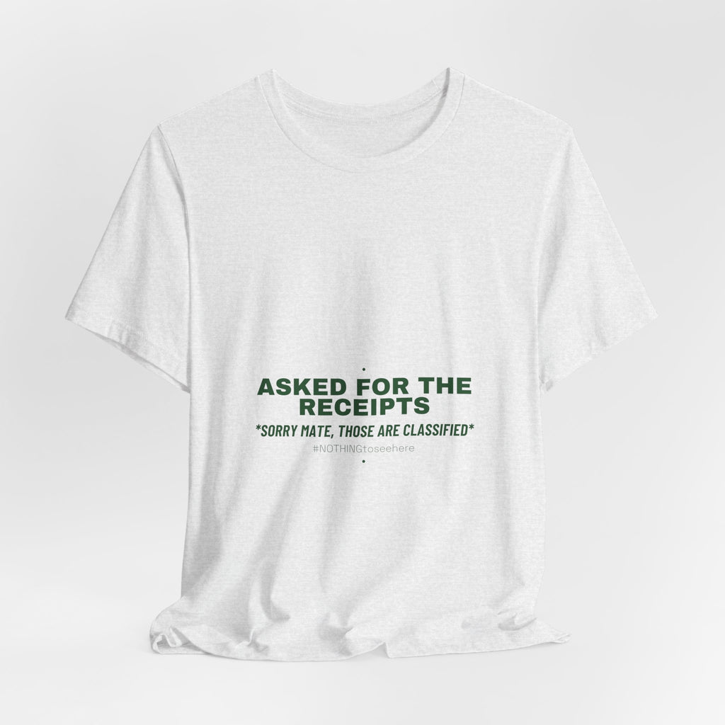 Asked For The Receipts - Trendy Teez Funny Tee mockup