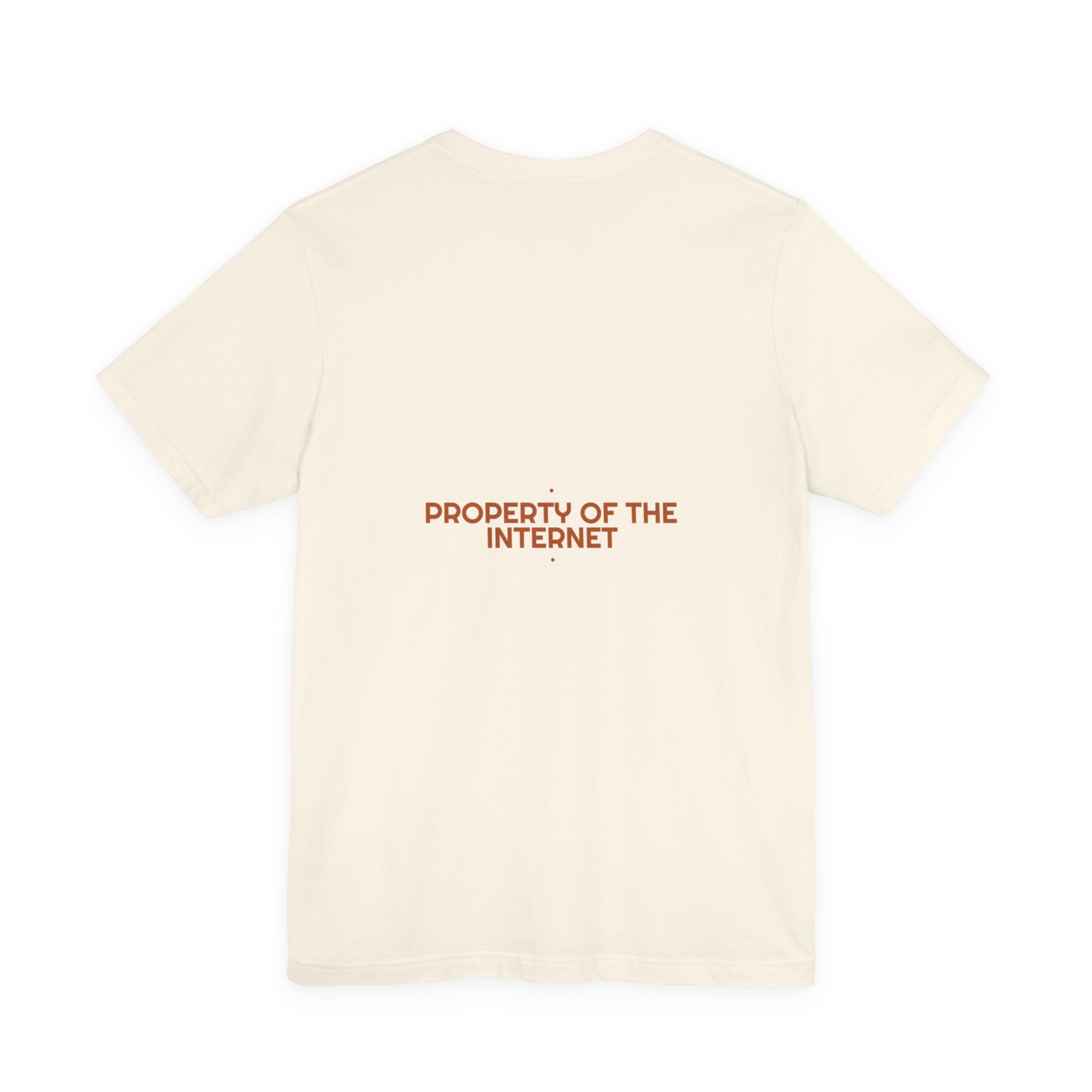 Property Of The Internet - Trendy Teez Funny Tee (Back Print) mockup
