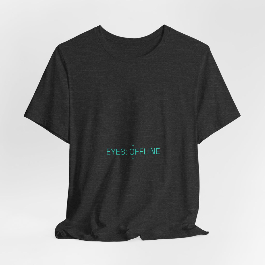 Eyes: Offline - Trendy Teez Funny Tee mockup