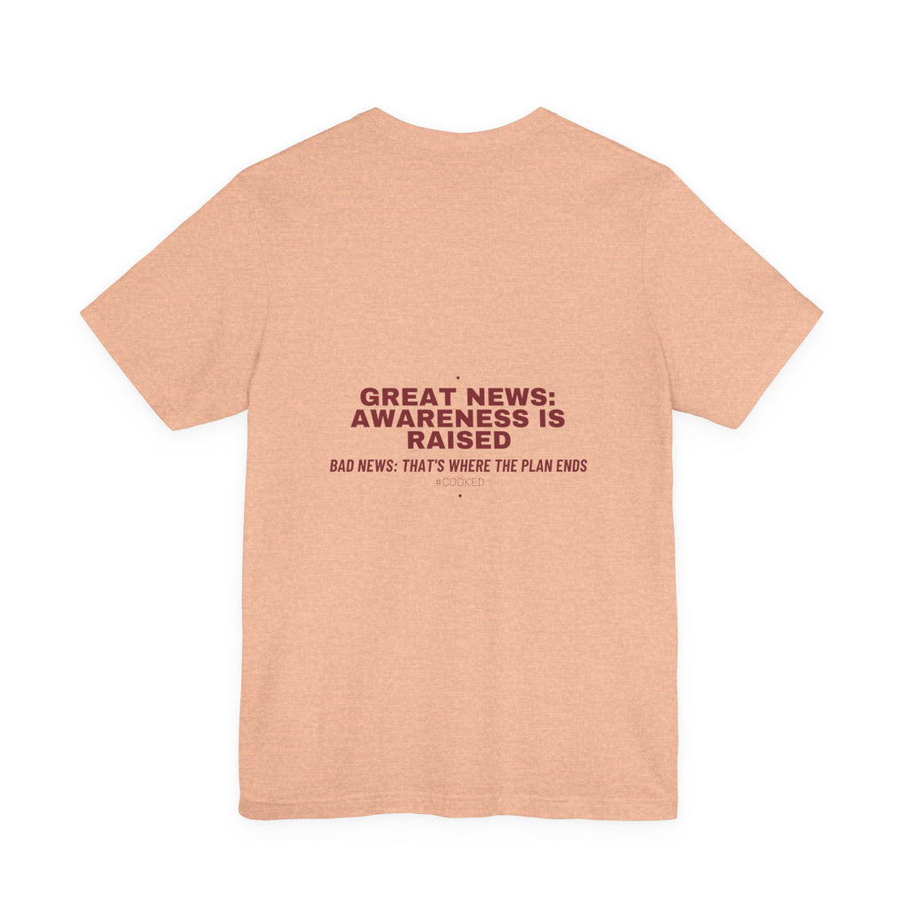 Great News: Awareness Is Raised - Trendy Teez Funny Tee (Back Print) mockup