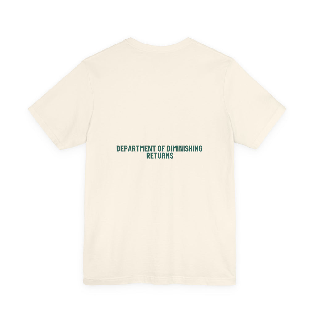 Department Of Diminishing Returns - Trendy Teez Funny Tee (Back Print) mockup