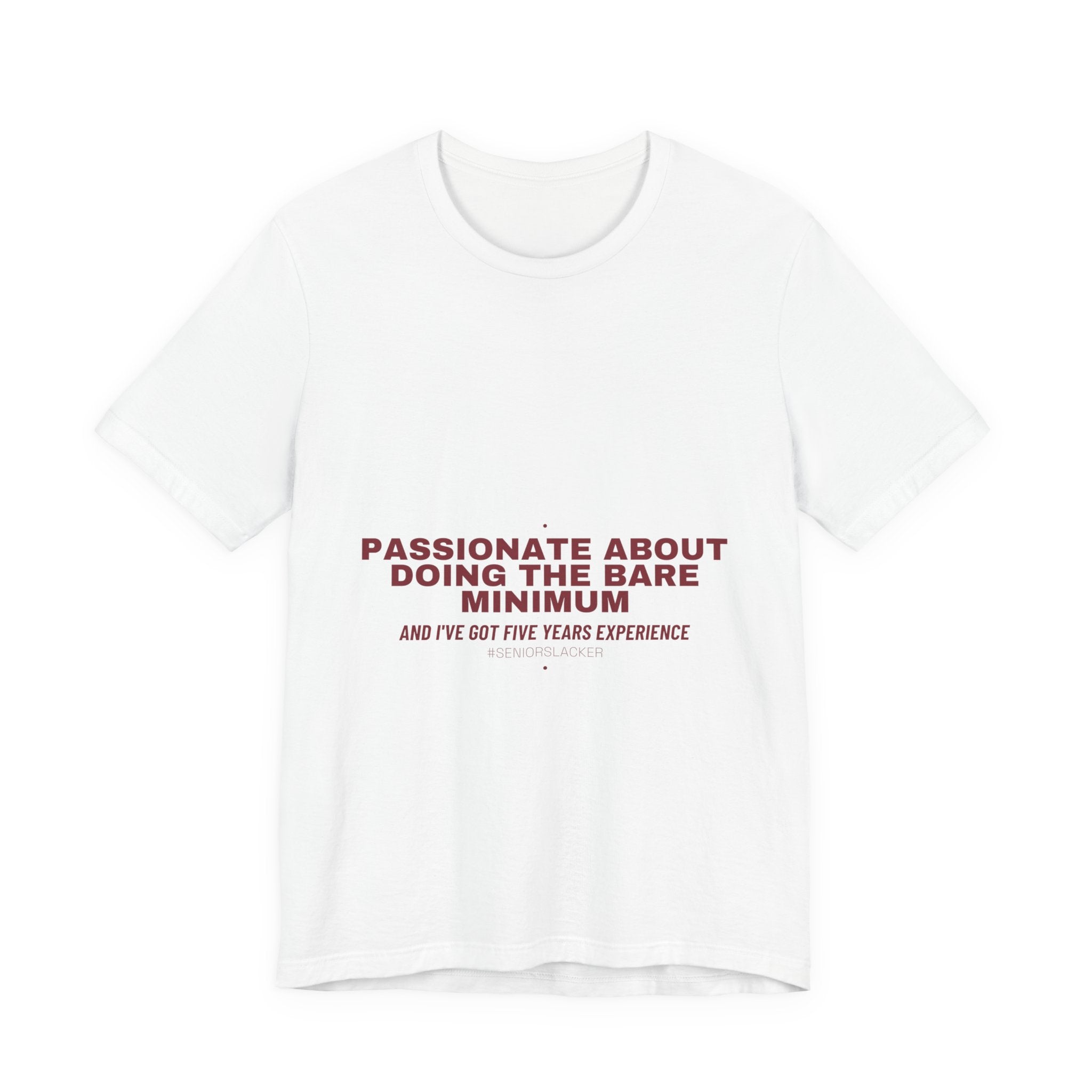 Passionate About Doing The Bare Minimum - Trendy Teez Funny Tee mockup