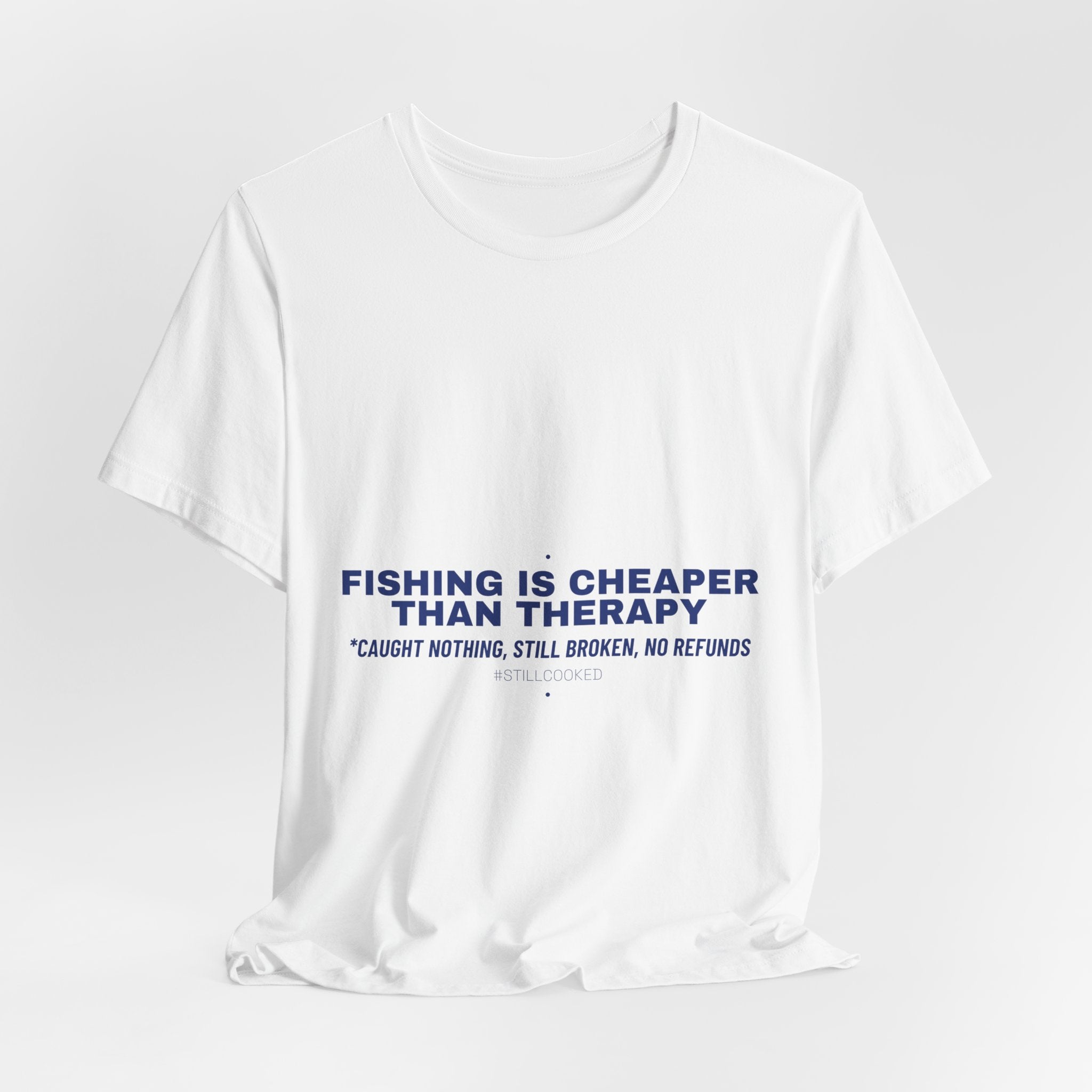 Fishing Is Cheaper Than Therapy - Trendy Teez Funny Tee mockup