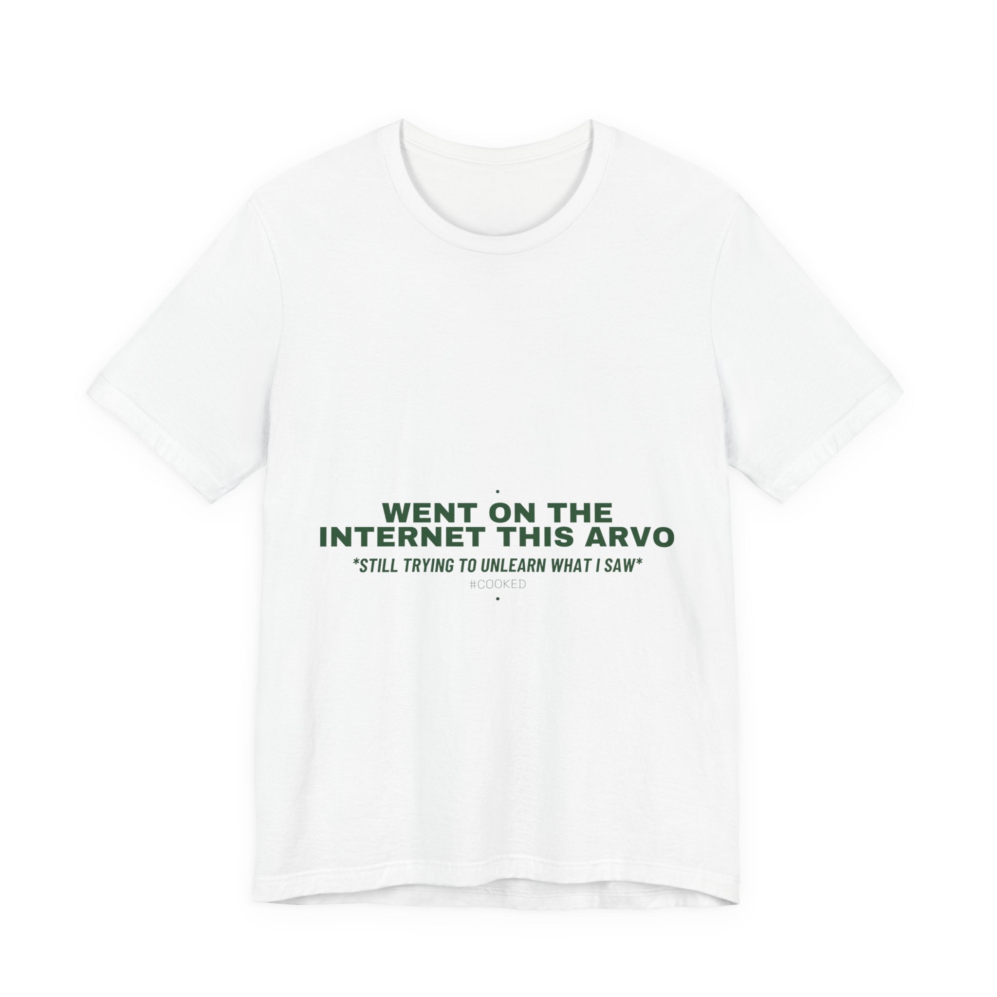 Went On The Internet This Arvo - Trendy Teez Funny Tee mockup