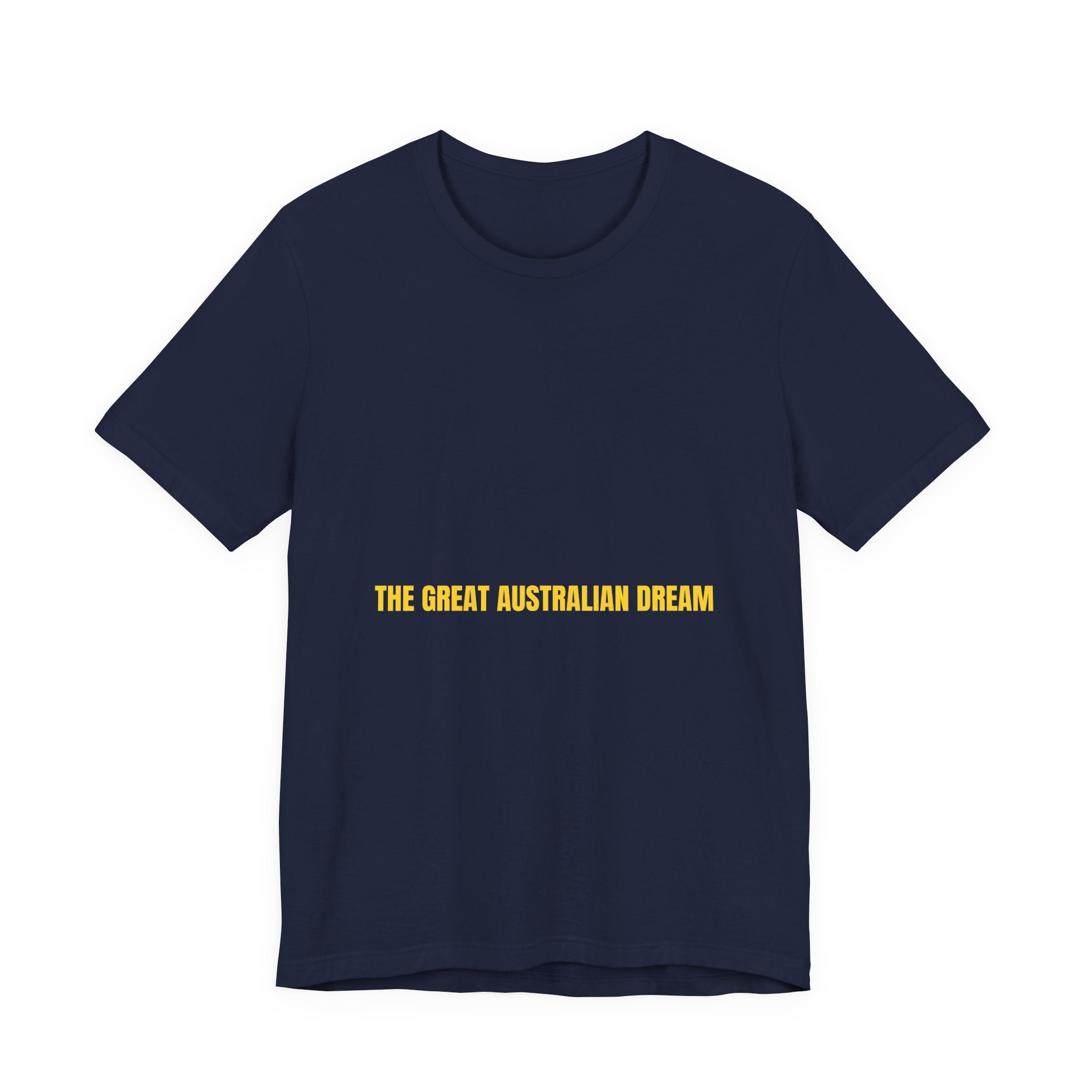 The Great Australian Dream - Trendy Teez Funny Tee mockup