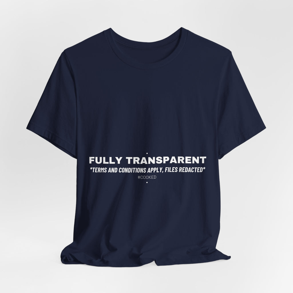 Fully Transparent - Trendy Teez Funny Tee mockup