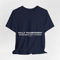 Fully Transparent - Trendy Teez Funny Tee mockup
