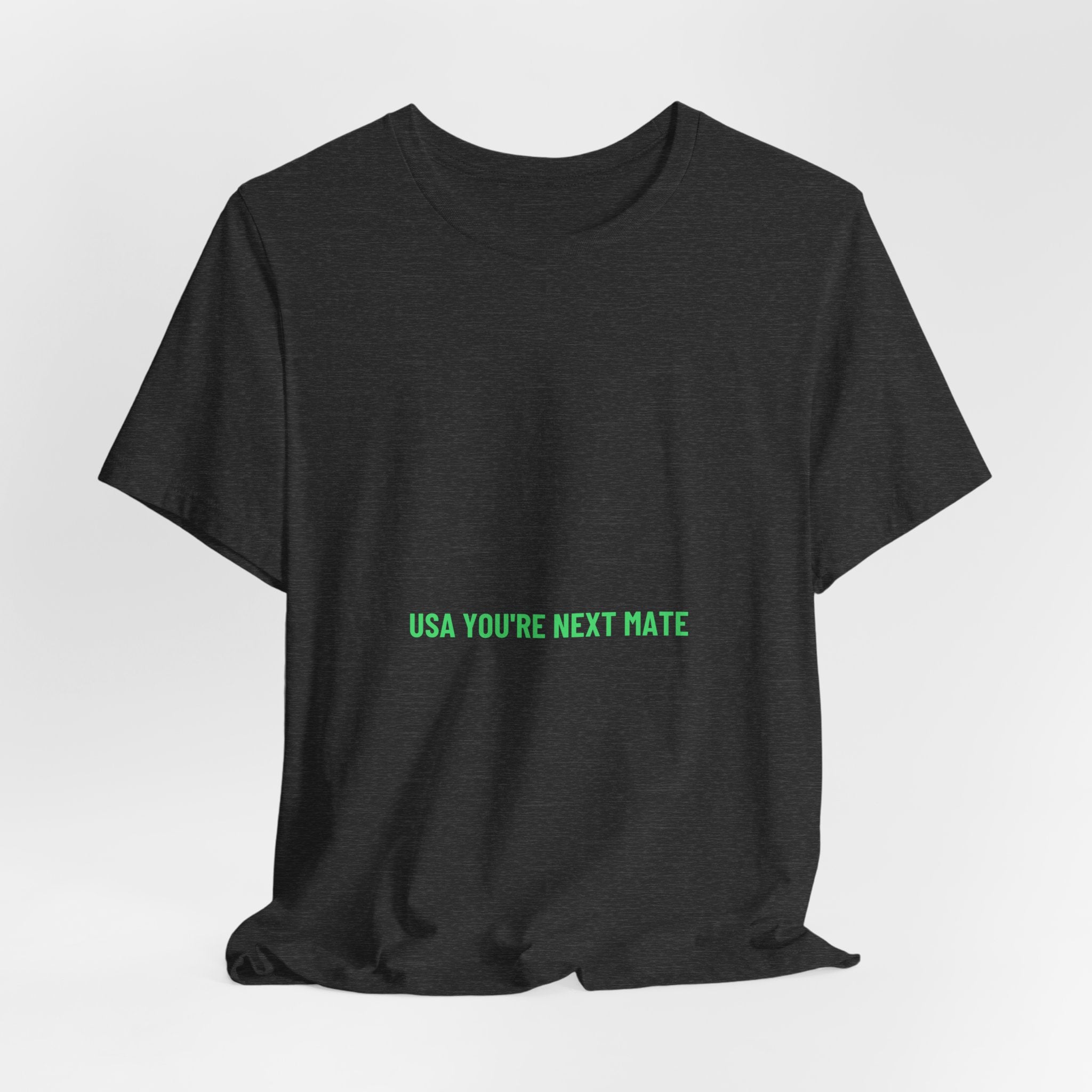 Usa You'Re Next Mate - Trendy Teez Funny Tee mockup