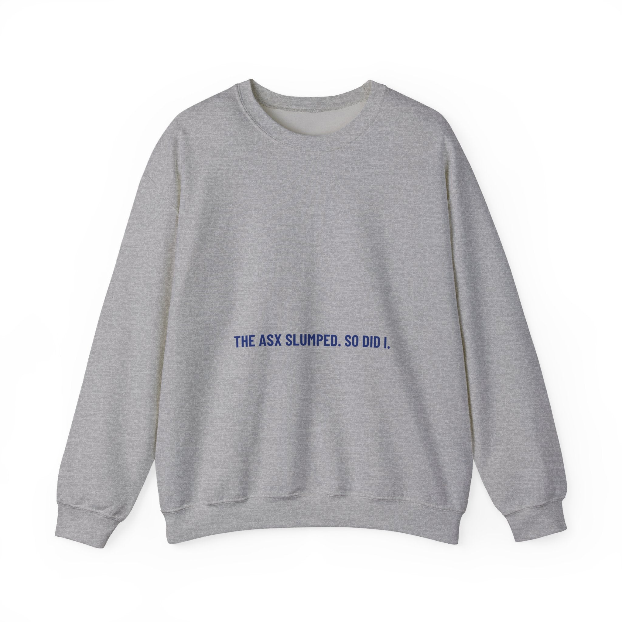 The Asx Slumped. So Did I. - Trendy Teez Funny Crewneck mockup