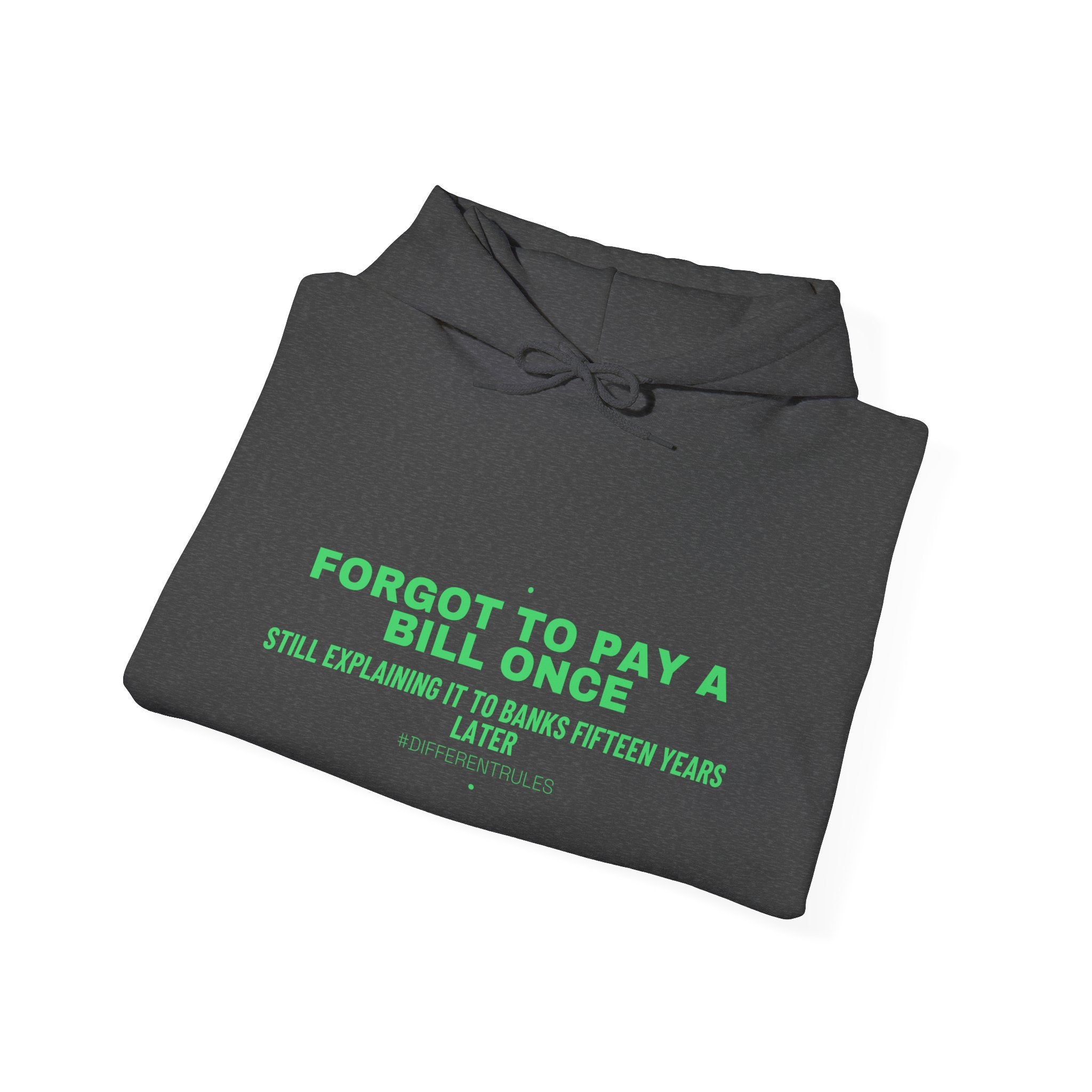 Forgot To Pay A Bill Once - Trendy Teez Funny Hoodie mockup