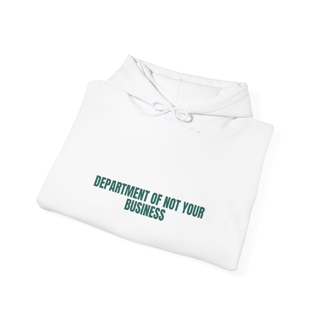 Department Of Not Your Business - Trendy Teez Funny Hoodie mockup