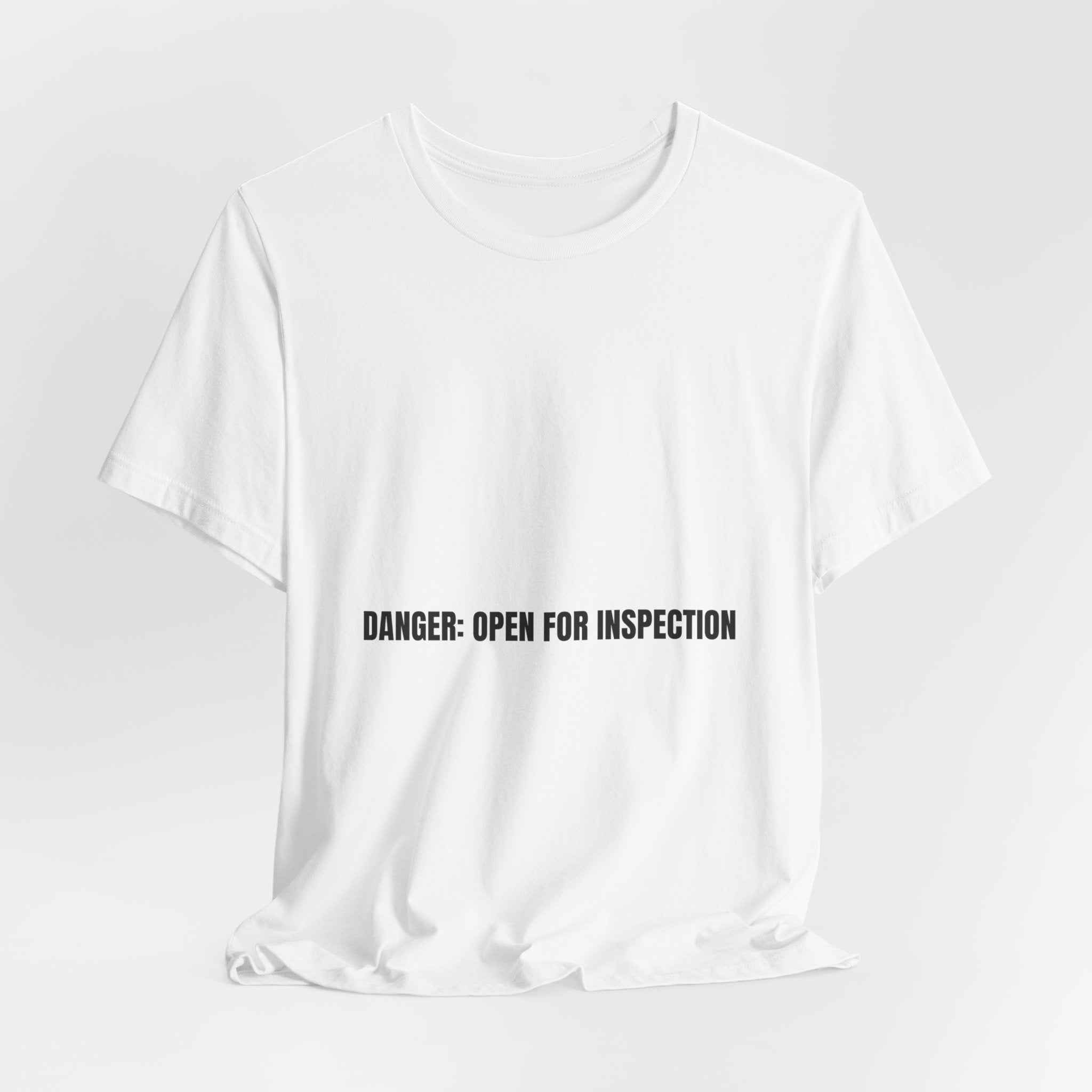 Danger: Open For Inspection - Trendy Teez Funny Tee mockup