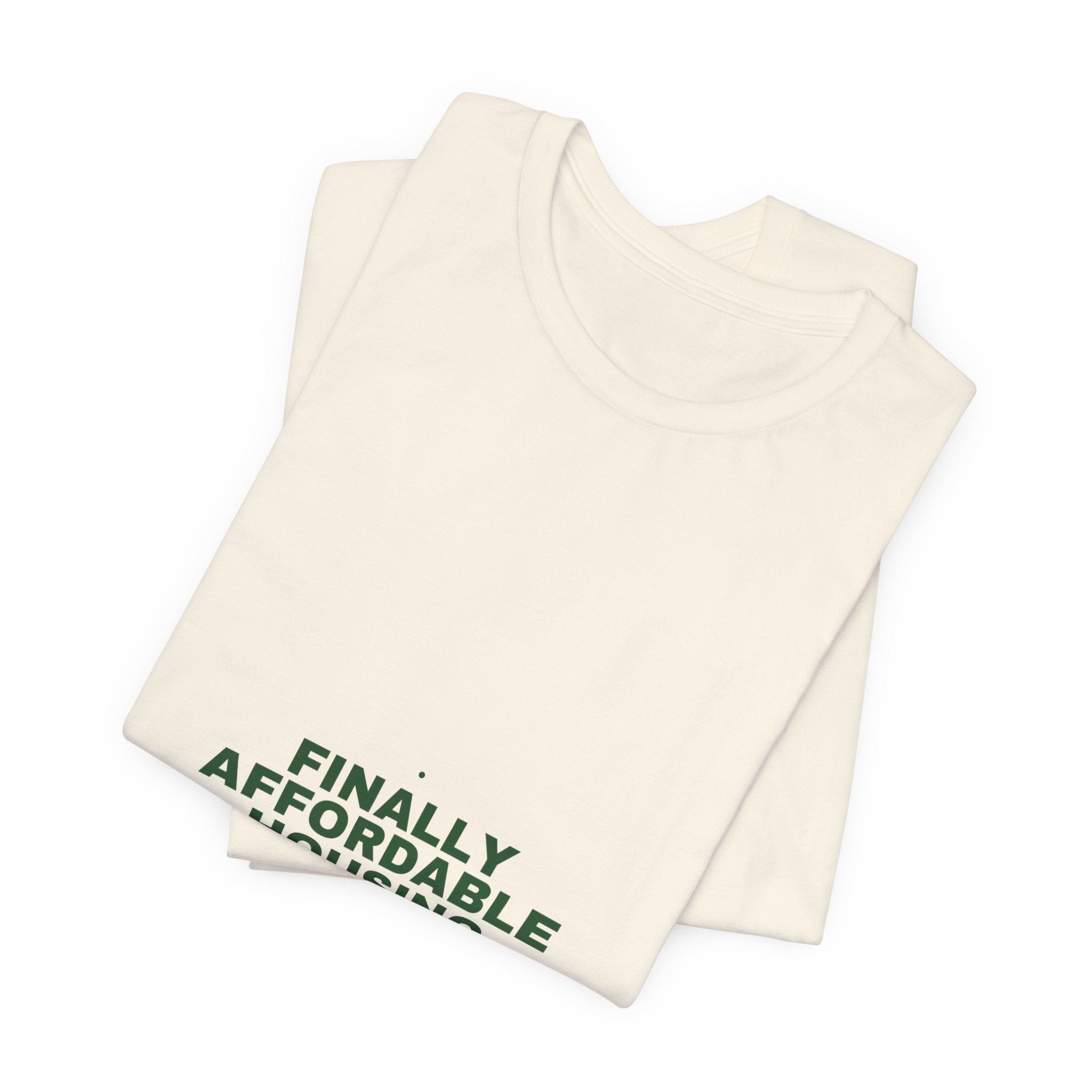 Finally Affordable Housing - Trendy Teez Funny Tee mockup