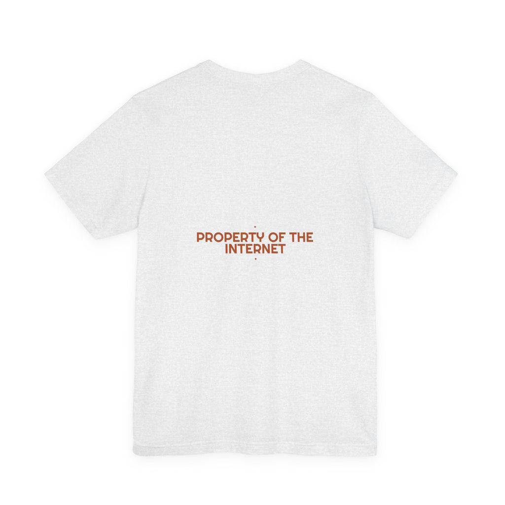 Property Of The Internet - Trendy Teez Funny Tee (Back Print) mockup