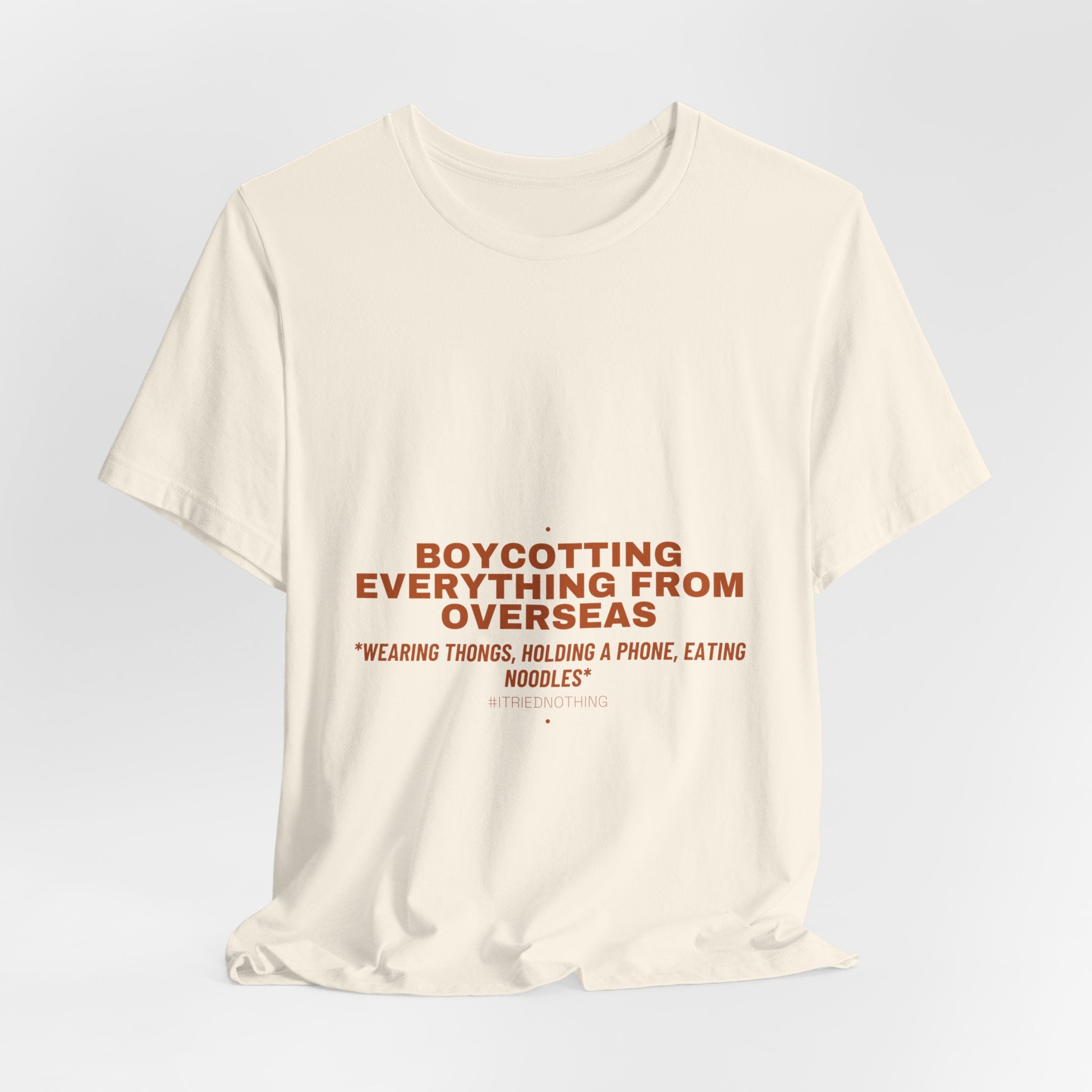 Boycotting Everything From Overseas - Trendy Teez Funny Tee mockup