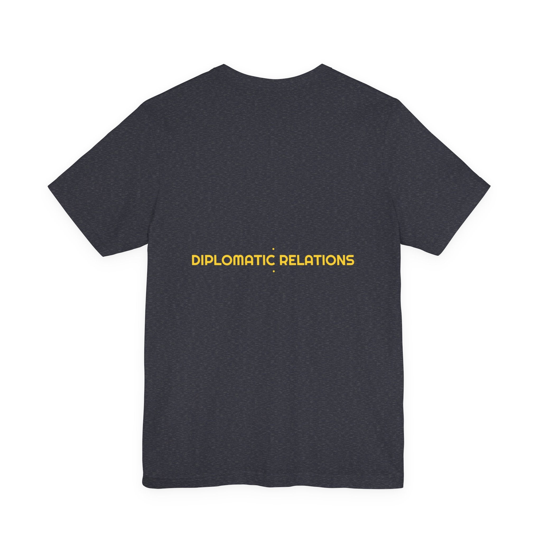 Diplomatic Relations - Trendy Teez Funny Tee (Back Print) mockup