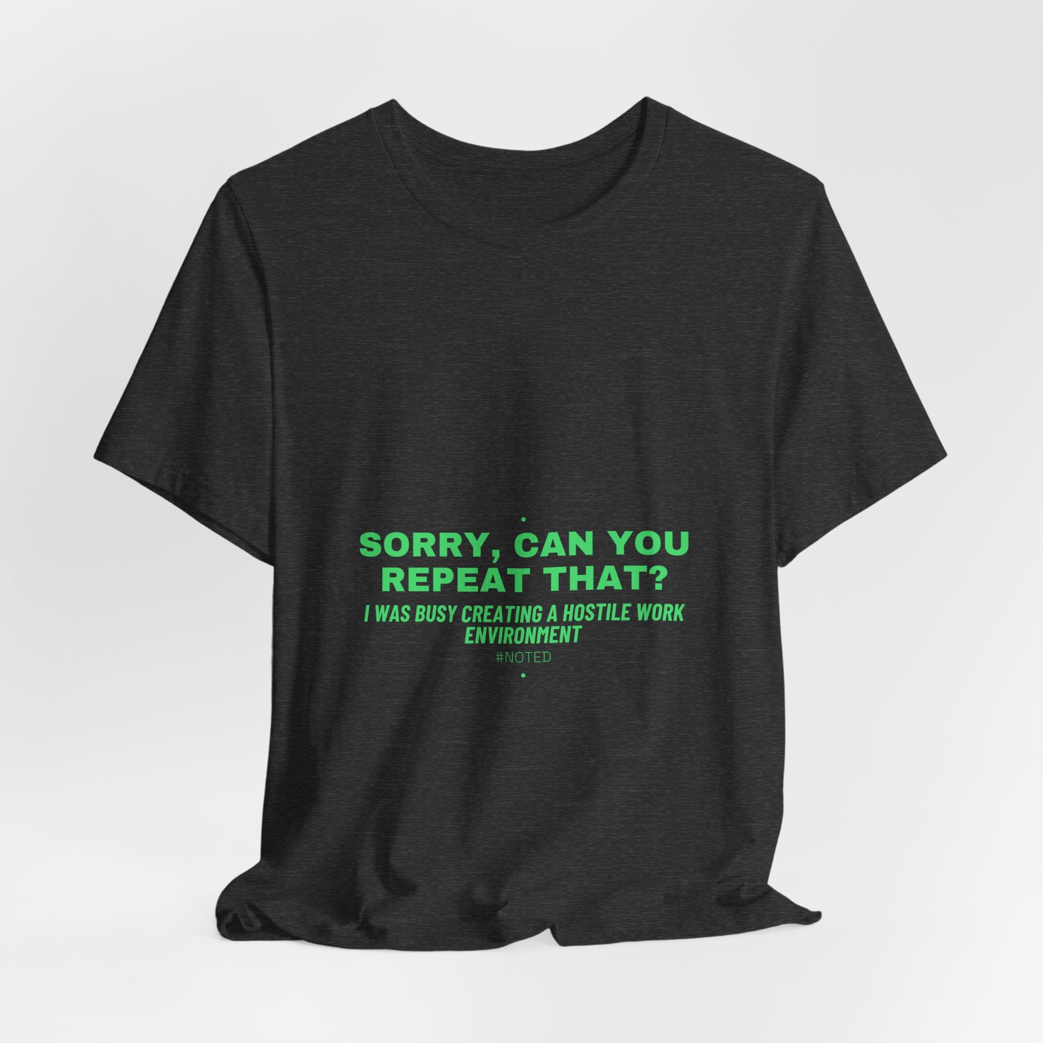 Sorry, Can You Repeat That? - Trendy Teez Funny Tee mockup