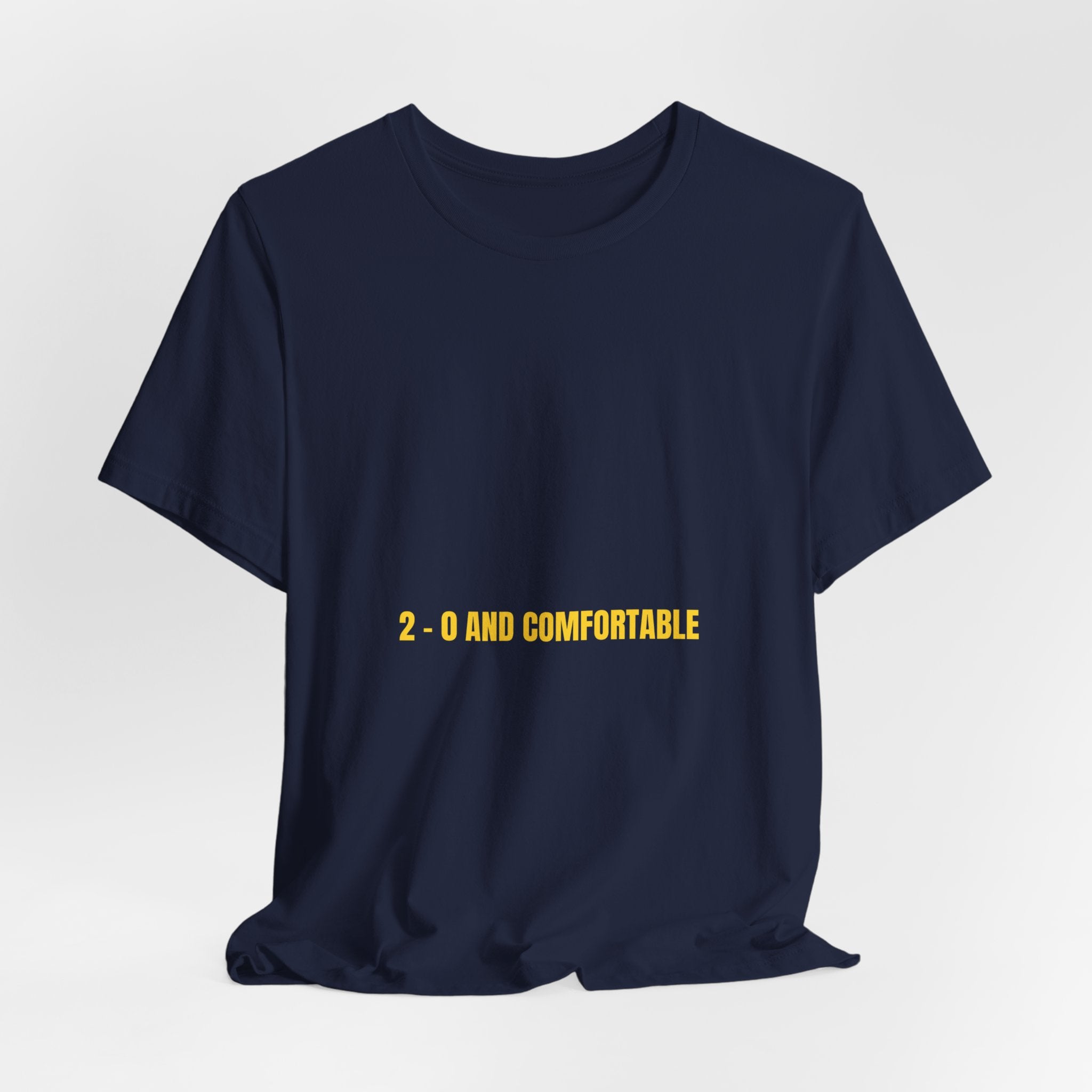 2 - 0 And Comfortable - Trendy Teez Funny Tee mockup