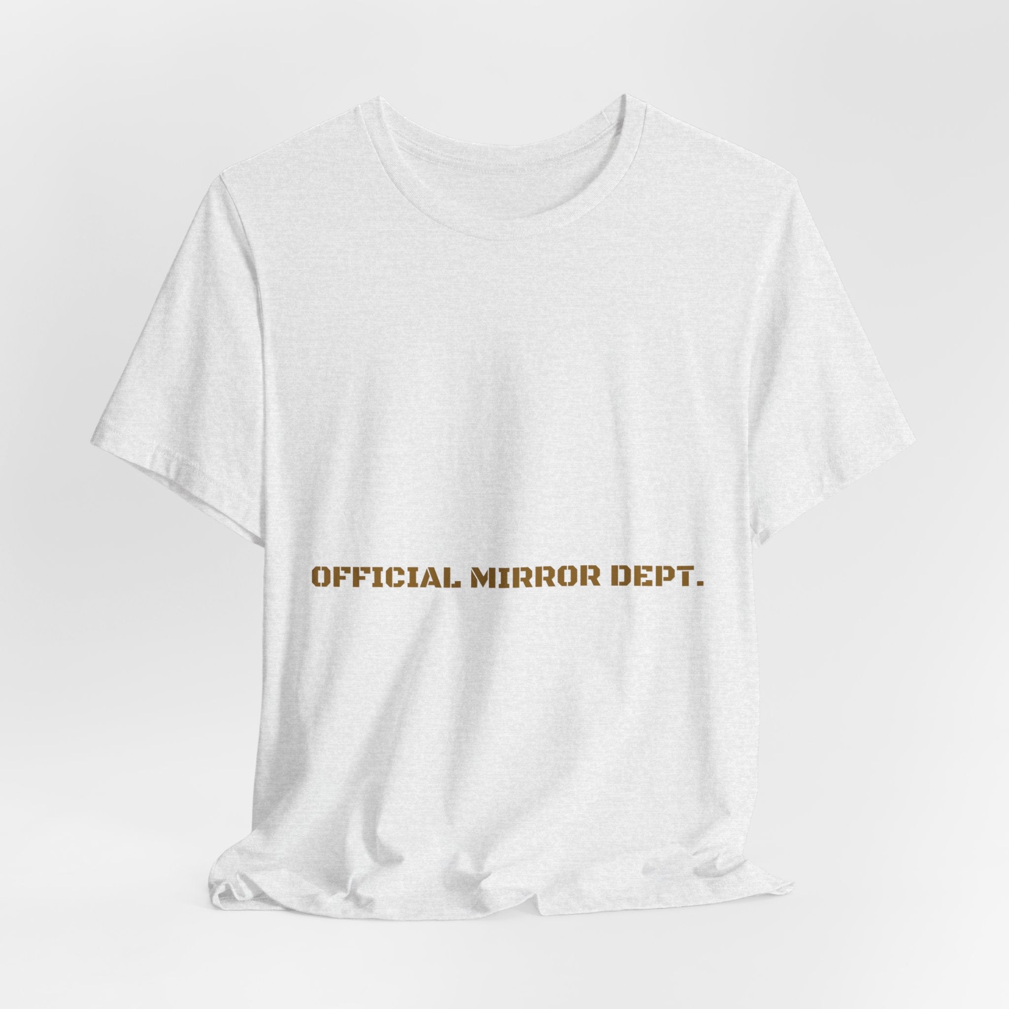 Official Mirror Dept. - Trendy Teez Funny Tee mockup