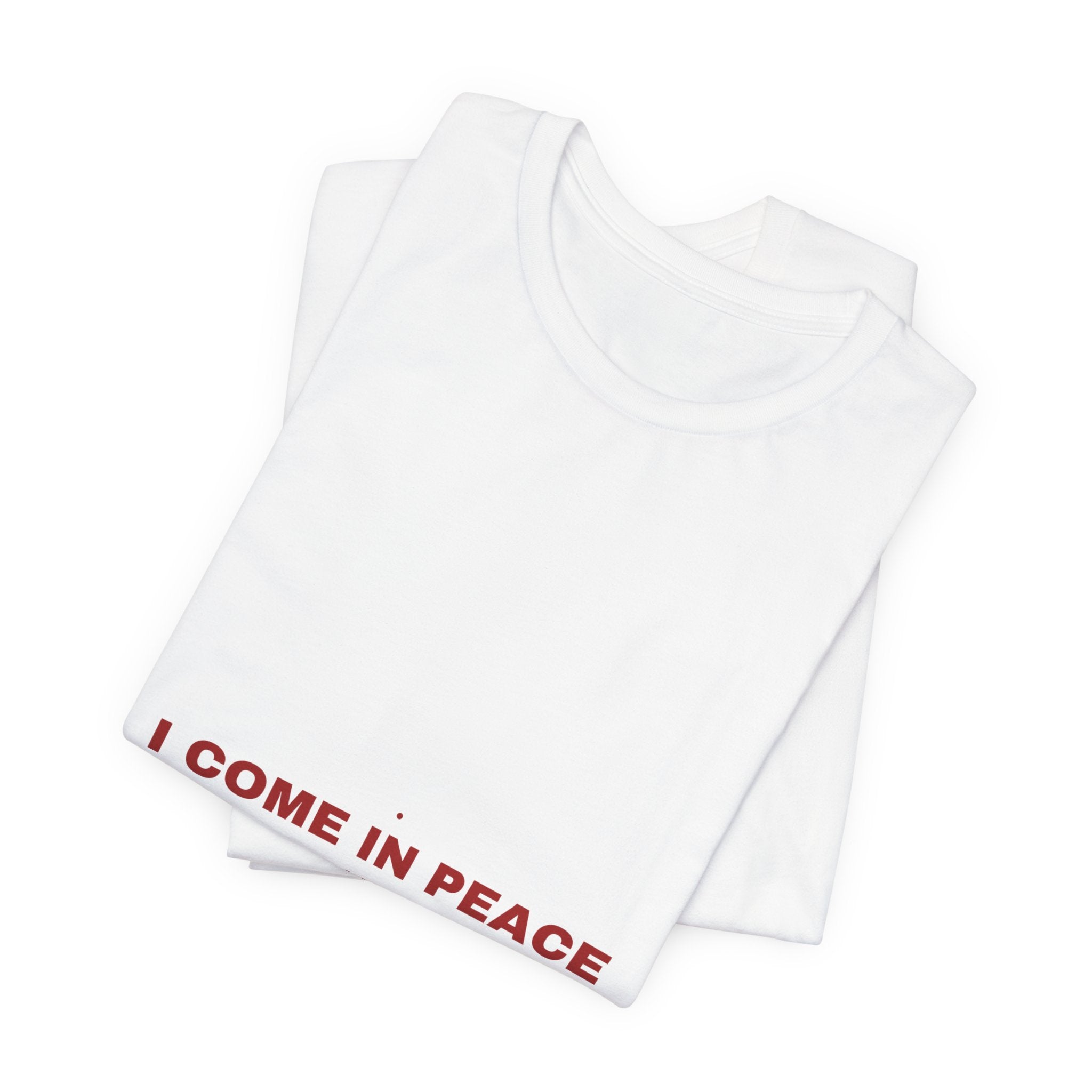 I Come In Peace - Trendy Teez Funny Tee mockup