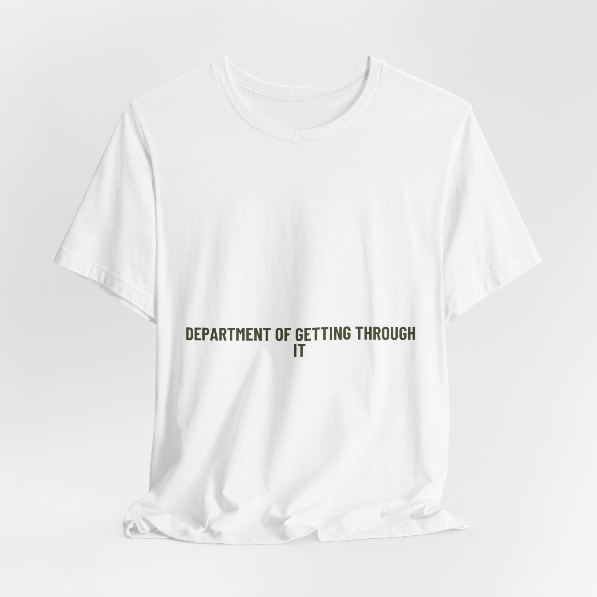 Department Of Getting Through It - Trendy Teez Funny Tee mockup