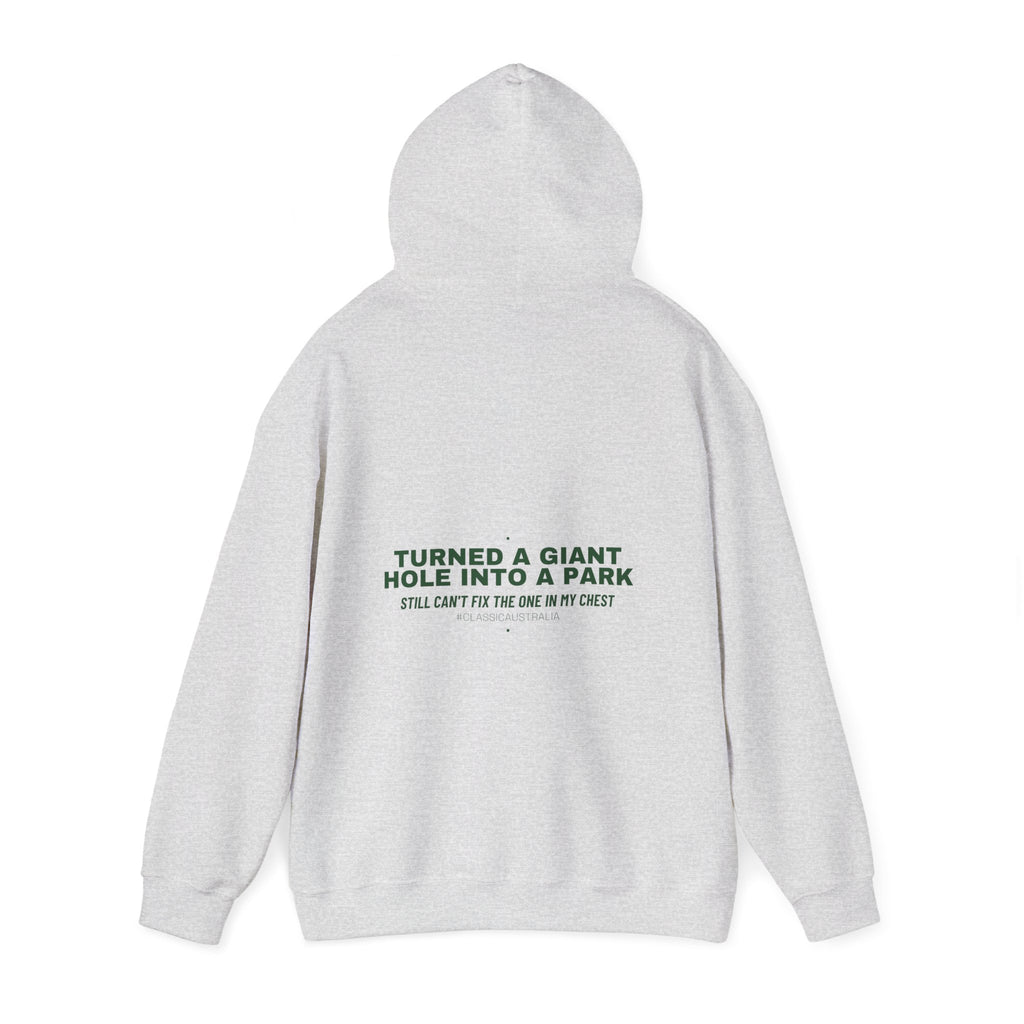 Turned A Giant Hole Into A Park — Funny Hoodie (Back Print)