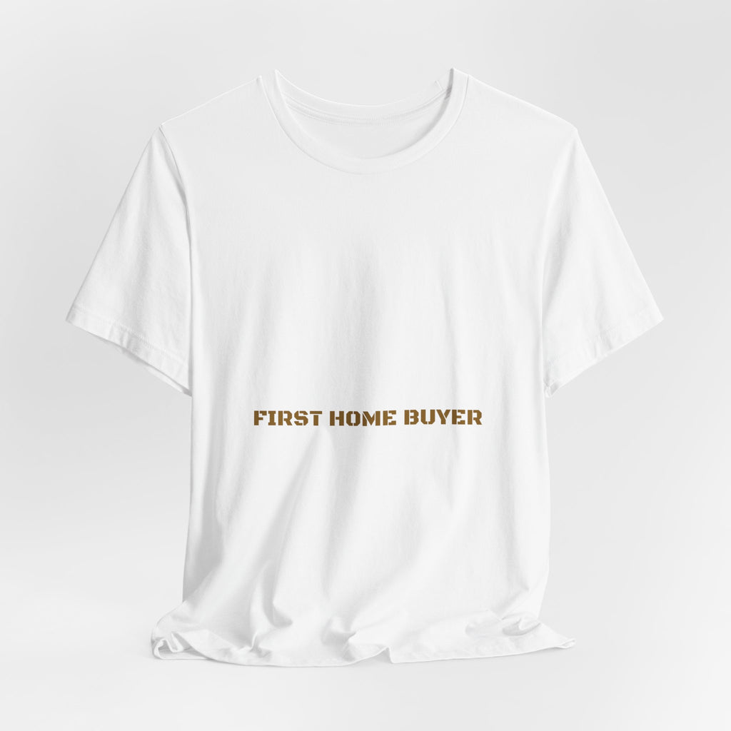 First Home Buyer - Trendy Teez Funny Tee mockup