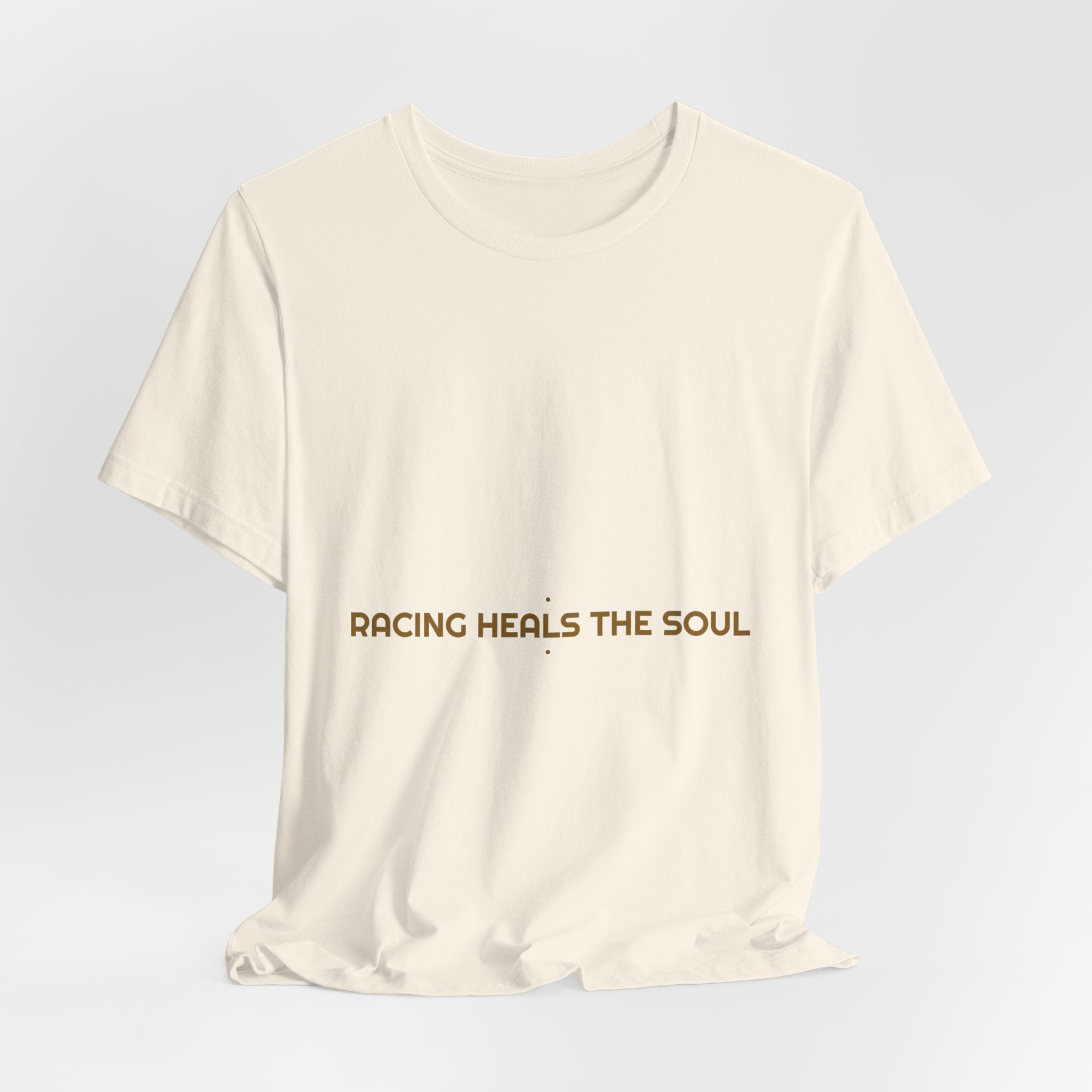 Racing Heals The Soul - Trendy Teez Funny Tee mockup