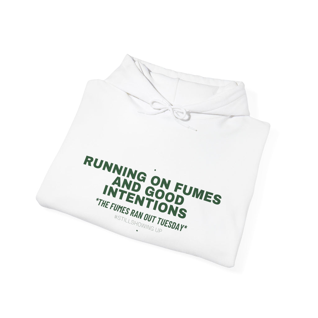 Running On Fumes And Good Intentions - Trendy Teez Funny Hoodie mockup