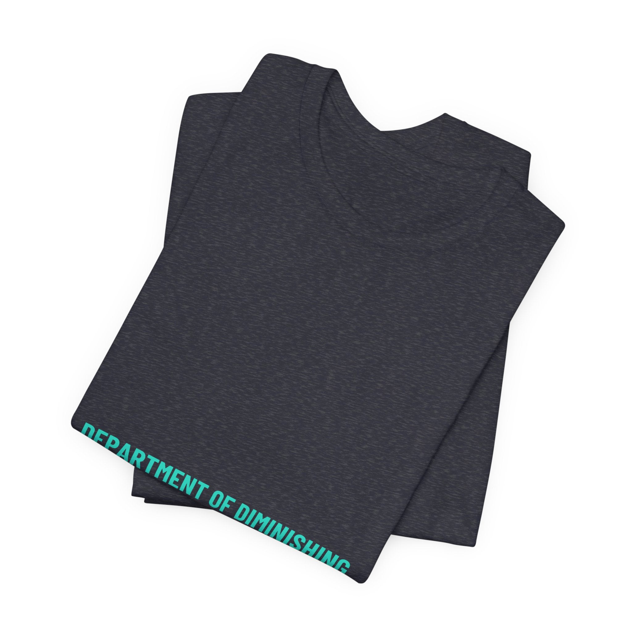 Department Of Diminishing Returns - Trendy Teez Funny Tee mockup