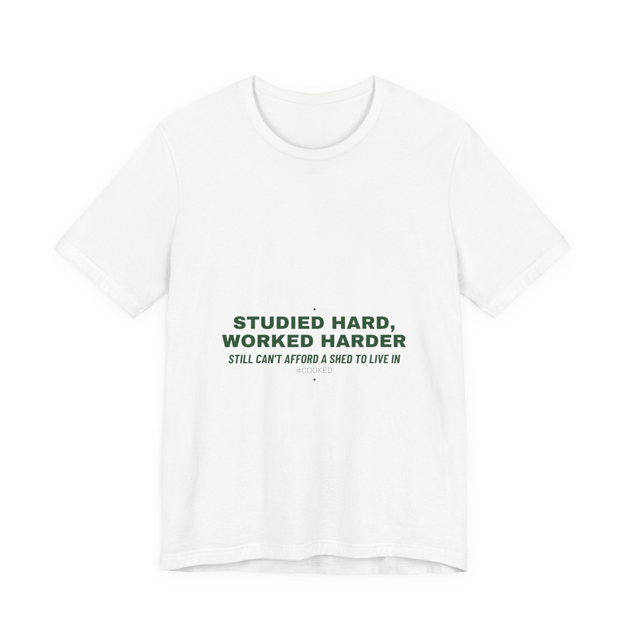 Studied Hard, Worked Harder - Trendy Teez Funny Tee mockup