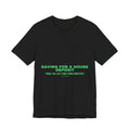 Saving For A House Deposit - Trendy Teez Funny Tee mockup
