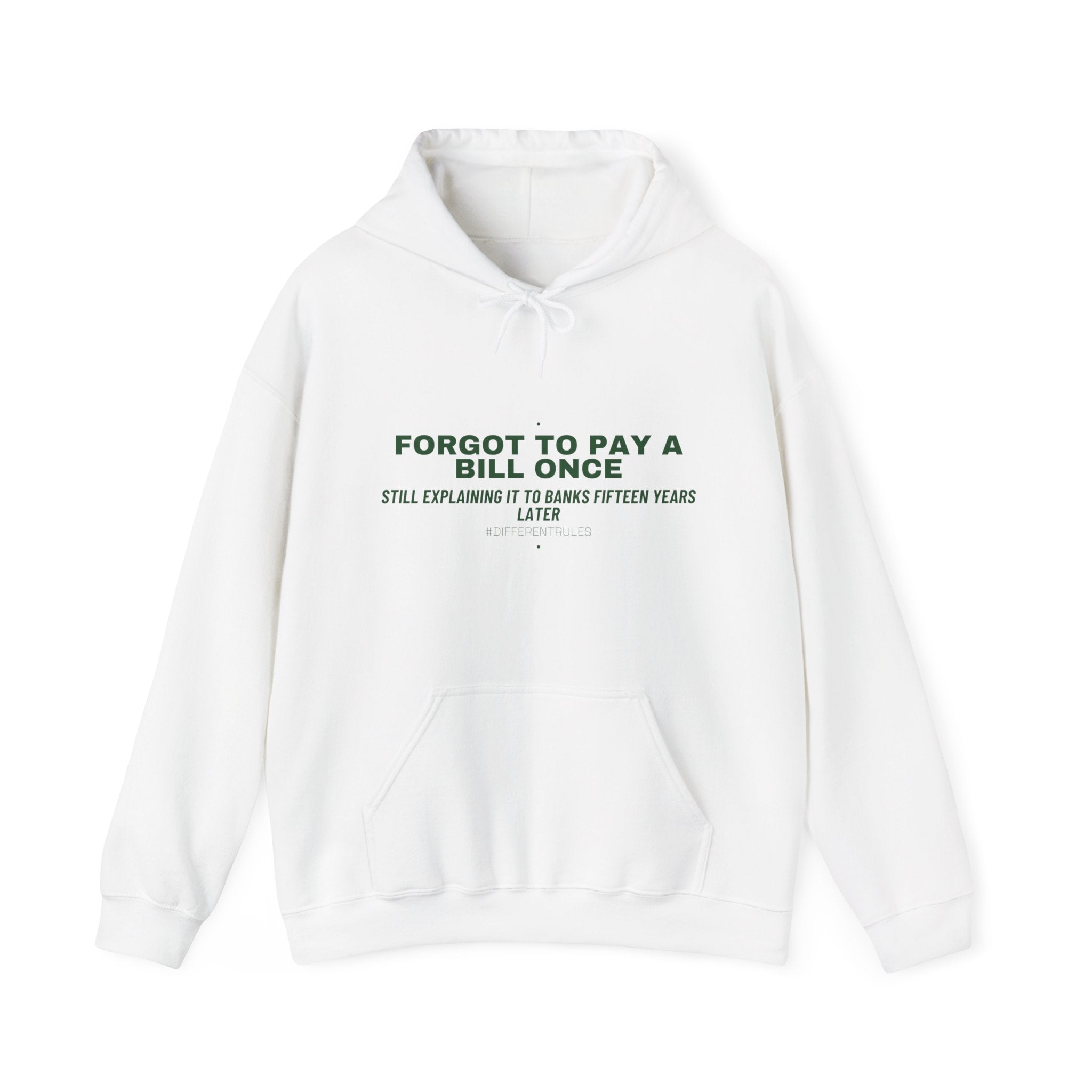 Forgot To Pay A Bill Once - Trendy Teez Funny Hoodie mockup