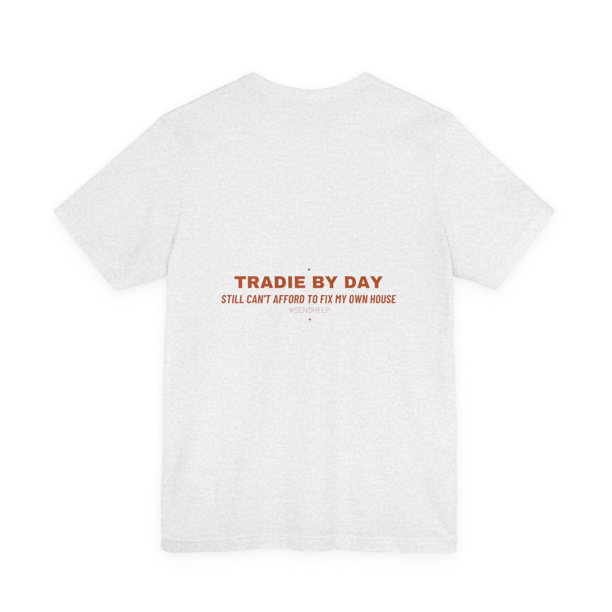 Tradie By Day - Trendy Teez Funny Tee (Back Print) mockup