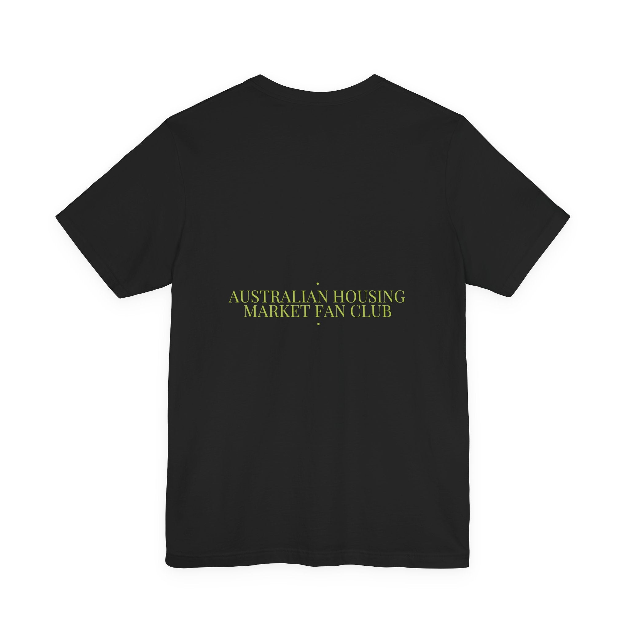 Australian Housing Market Fan Club - Trendy Teez Funny Tee (Back Print) mockup