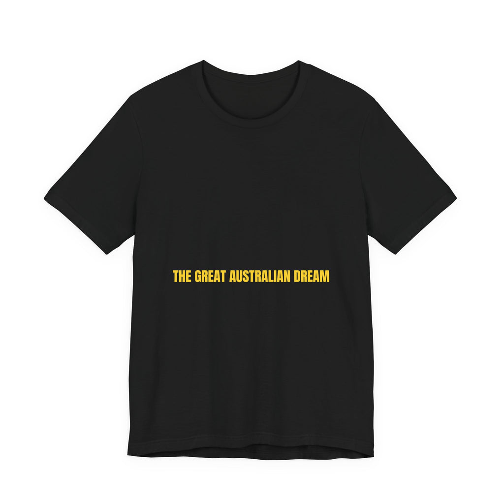 The Great Australian Dream - Trendy Teez Funny Tee mockup