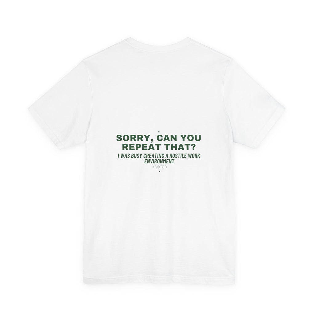 Sorry, Can You Repeat That? - Trendy Teez Funny Tee (Back Print) mockup