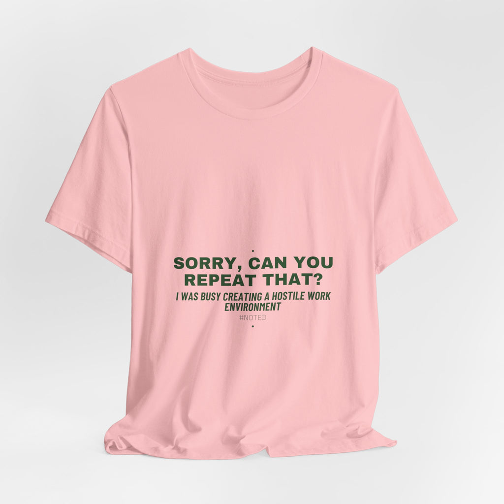 Sorry, Can You Repeat That? - Trendy Teez Funny Tee mockup