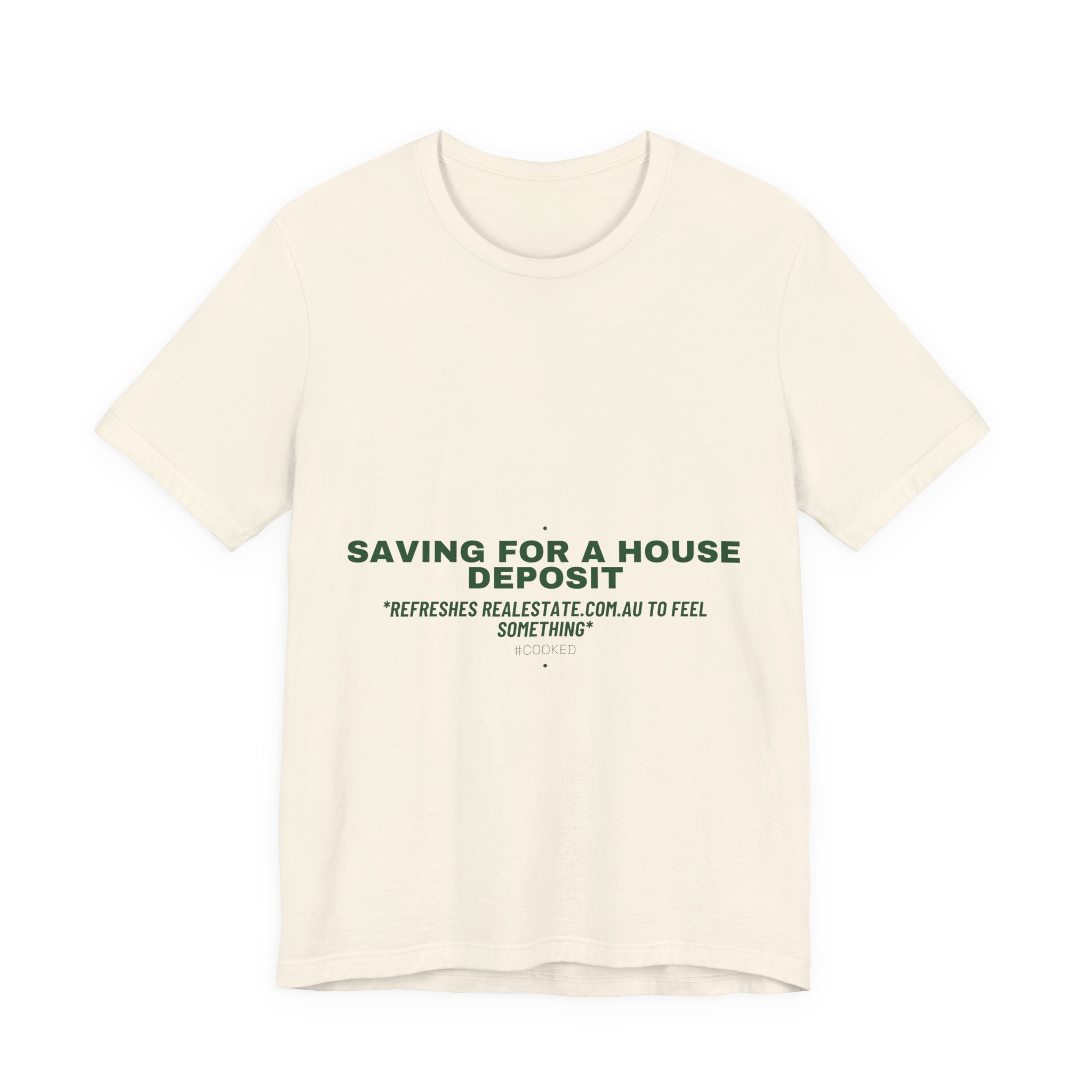 Saving For A House Deposit - Trendy Teez Funny Tee mockup