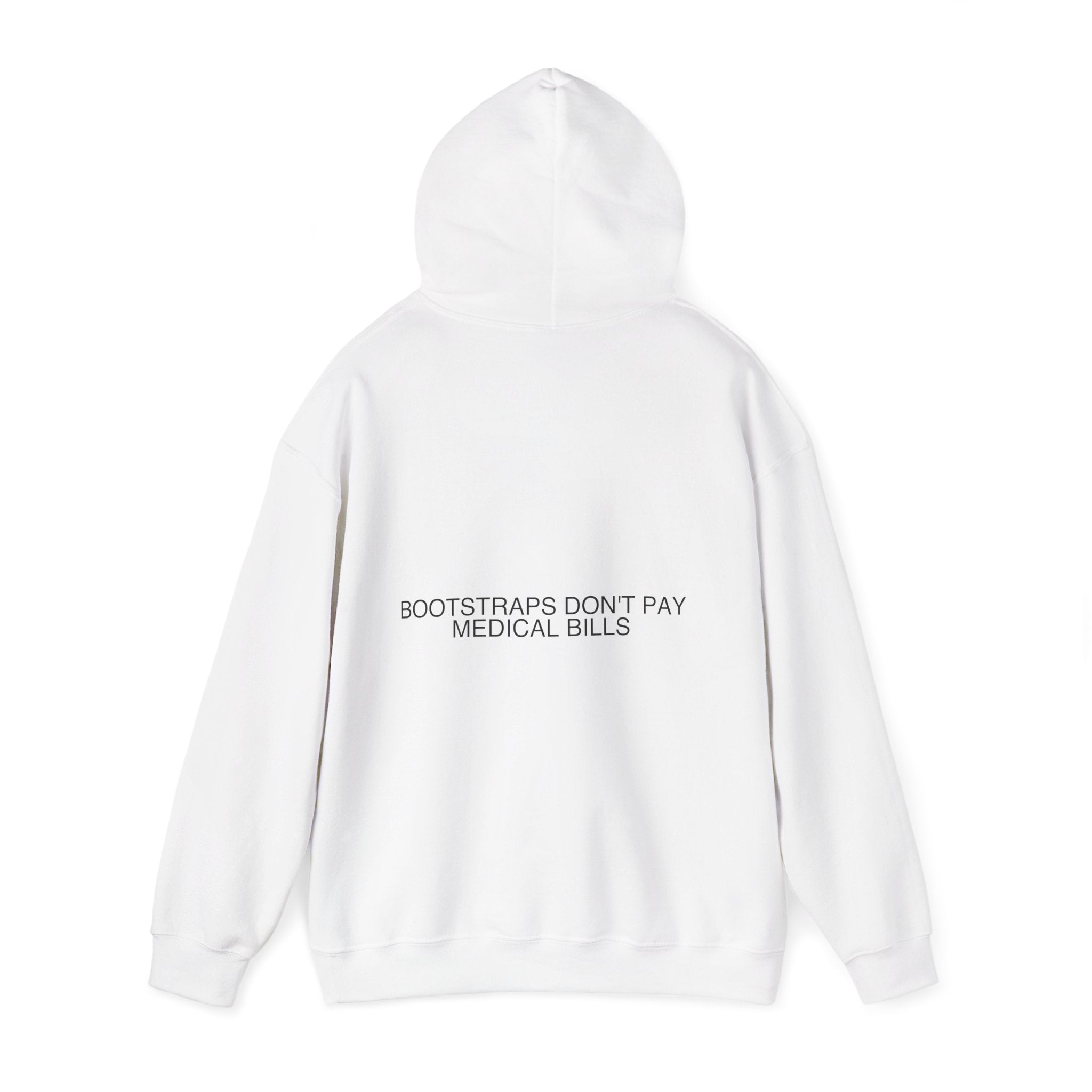Bootstraps Don'T Pay Medical Bills — Funny Hoodie (Back Print)