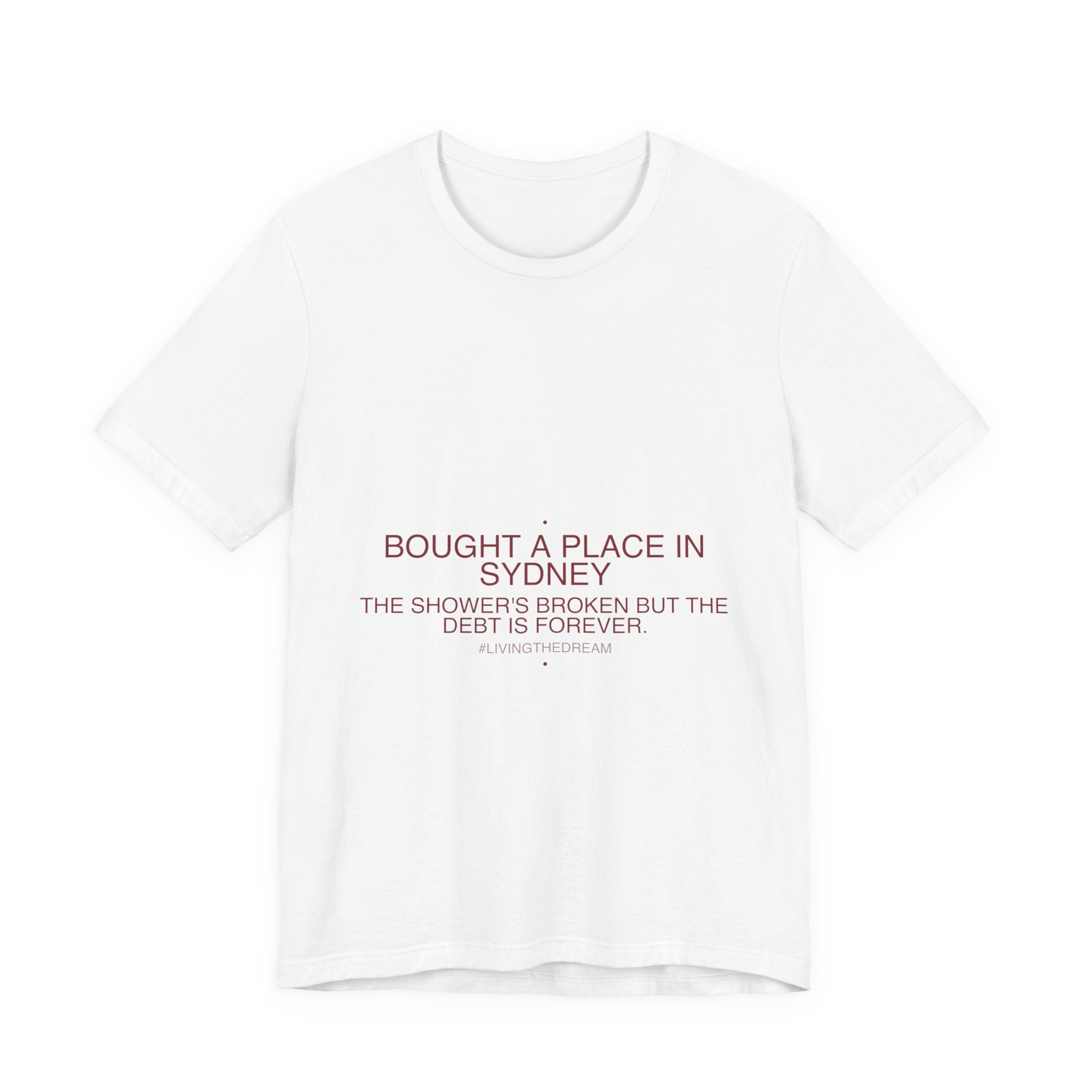 Bought A Place In Sydney - Trendy Teez Funny Tee mockup