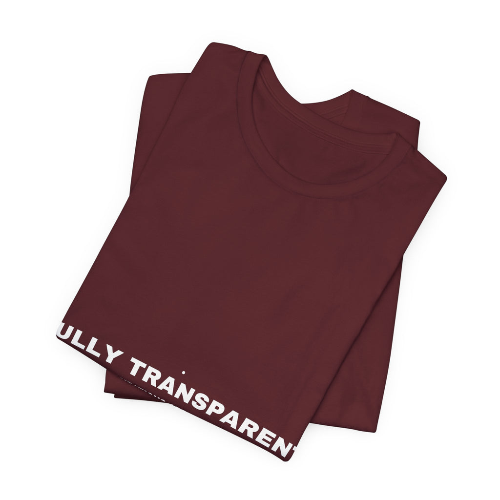 Fully Transparent - Trendy Teez Funny Tee mockup